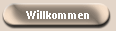 Willkommen